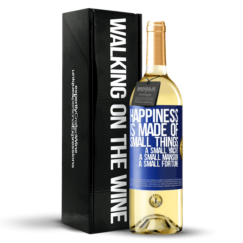 29,95 € Free Shipping | White Wine WHITE Edition Happiness is made of small things: a small yacht, a small mansion, a small fortune Blue Label. Customizable label Young wine Harvest 2023 Verdejo