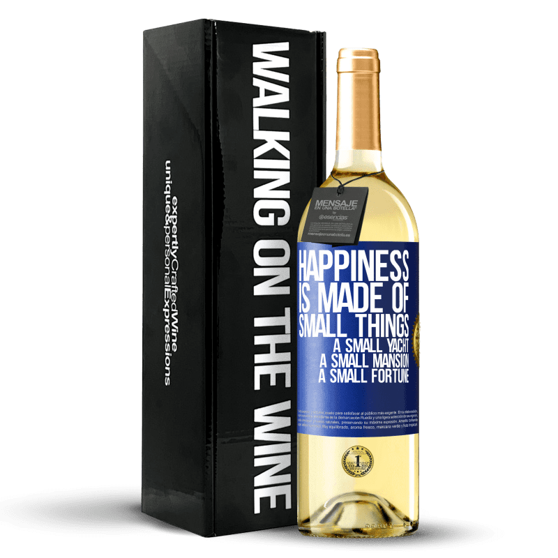 29,95 € Free Shipping | White Wine WHITE Edition Happiness is made of small things: a small yacht, a small mansion, a small fortune Blue Label. Customizable label Young wine Harvest 2025 Verdejo