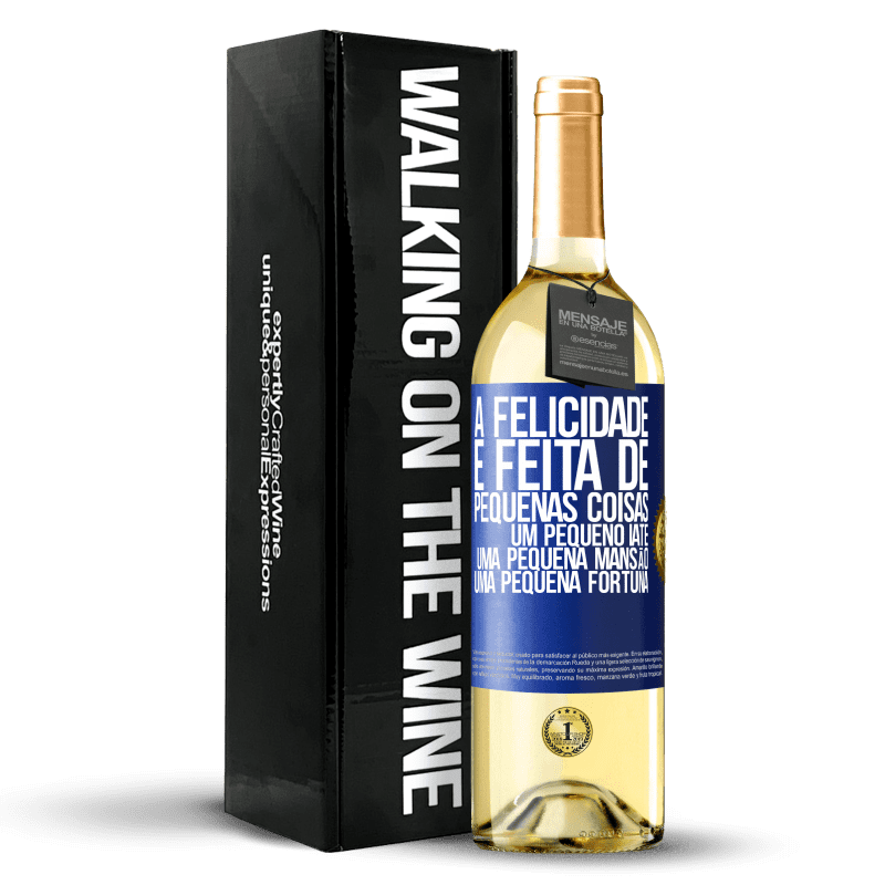 29,95 € Envio grátis | Vinho branco Edição WHITE A felicidade é feita de pequenas coisas: um pequeno iate, uma pequena mansão, uma pequena fortuna Etiqueta Azul. Etiqueta personalizável Vinho jovem Colheita 2024 Verdejo