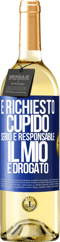 29,95 € | Vino bianco Edizione WHITE È richiesto cupido serio e responsabile, il mio è drogato Etichetta Blu. Etichetta personalizzabile Vino giovane Raccogliere 2024 Verdejo