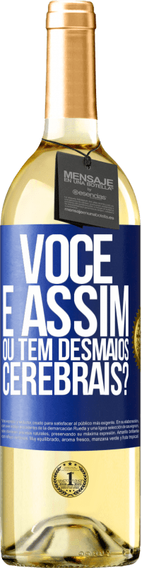 29,95 € Envio grátis | Vinho branco Edição WHITE você é assim ou tem desmaios cerebrais? Etiqueta Azul. Etiqueta personalizável Vinho jovem Colheita 2025 Verdejo