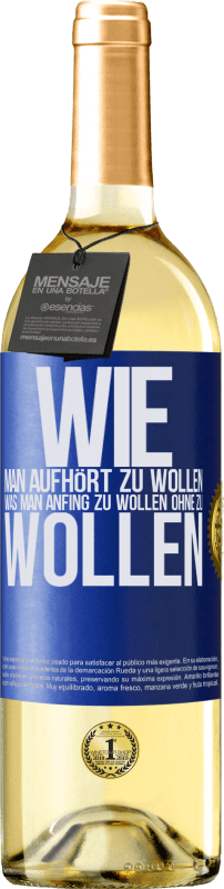 29,95 € | Weißwein WHITE Ausgabe Wie man aufhört zu wollen, was man anfing zu wollen, ohne zu wollen Blaue Markierung. Anpassbares Etikett Junger Wein Ernte 2024 Verdejo