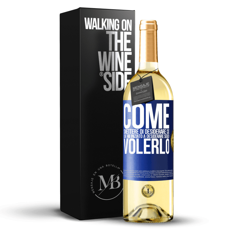 29,95 € Spedizione Gratuita | Vino bianco Edizione WHITE Come smettere di desiderare ciò che hai iniziato a desiderare senza volerlo Etichetta Blu. Etichetta personalizzabile Vino giovane Raccogliere 2024 Verdejo