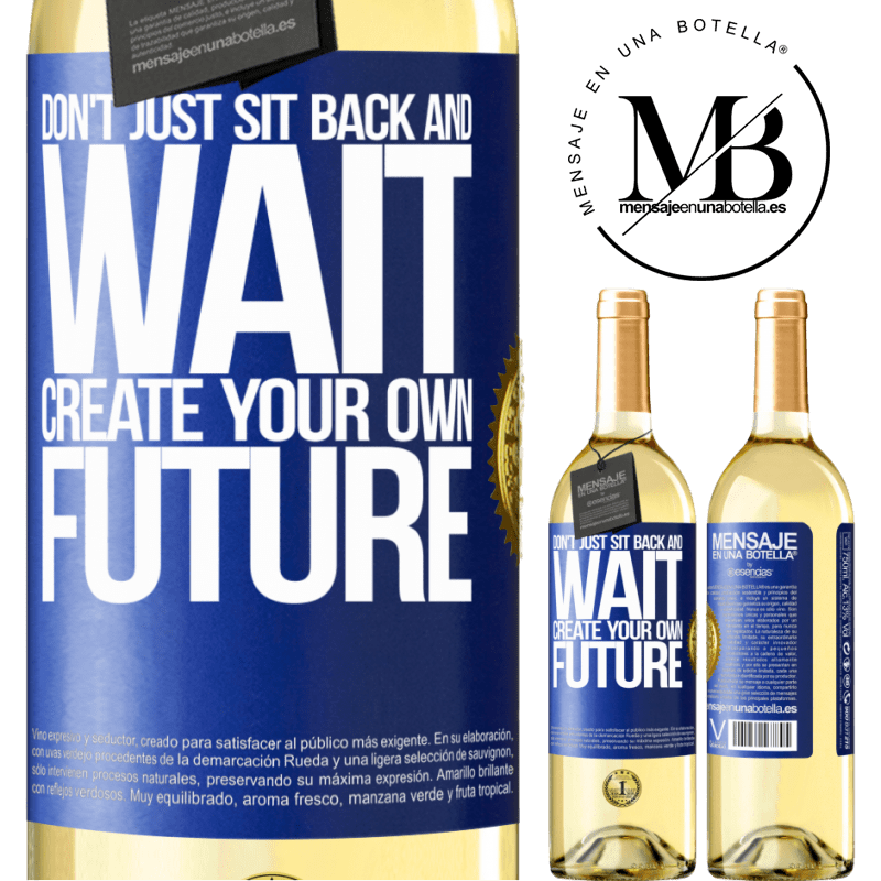 29,95 € Envoi gratuit | Vin blanc Édition WHITE Ne restez pas assis et attendez, créez votre propre avenir Étiquette Bleue. Étiquette personnalisable Vin jeune Récolte 2022 Verdejo