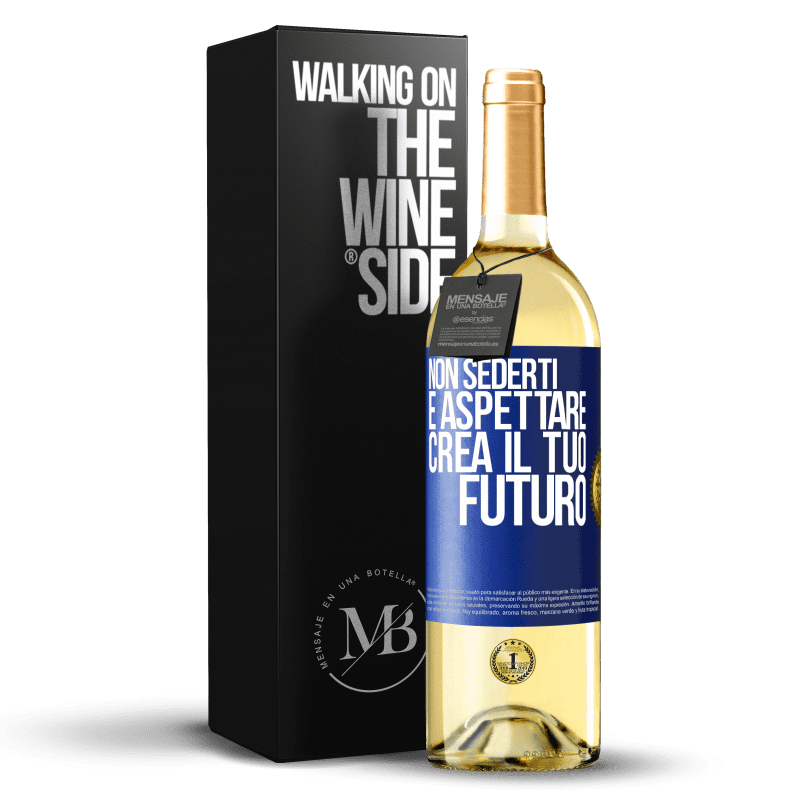 29,95 € Spedizione Gratuita | Vino bianco Edizione WHITE Non sederti e aspettare, crea il tuo futuro Etichetta Blu. Etichetta personalizzabile Vino giovane Raccogliere 2024 Verdejo