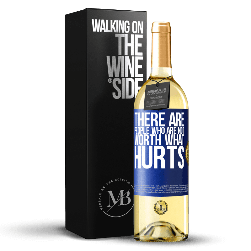 29,95 € Free Shipping | White Wine WHITE Edition There are people who are not worth what hurts Blue Label. Customizable label Young wine Harvest 2021 Verdejo