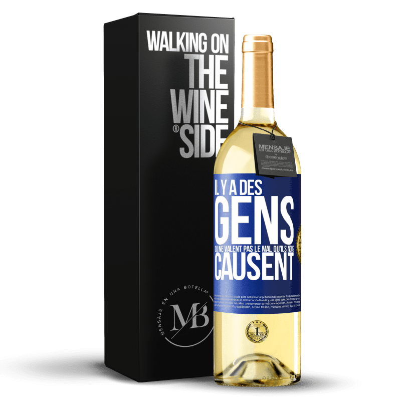 29,95 € Envoi gratuit | Vin blanc Édition WHITE Il y a des gens qui ne valent pas le mal qu'ils nous causent Étiquette Bleue. Étiquette personnalisable Vin jeune Récolte 2024 Verdejo