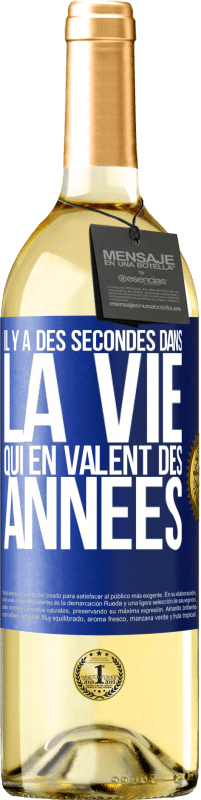 29,95 € Envoi gratuit | Vin blanc Édition WHITE Il y a des secondes dans la vie qui en valent des années Étiquette Bleue. Étiquette personnalisable Vin jeune Récolte 2025 Verdejo