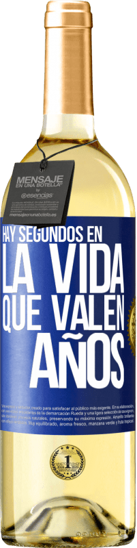 29,95 € | Vino Blanco Edición WHITE Hay segundos en la vida que valen años Etiqueta Azul. Etiqueta personalizable Vino joven Cosecha 2023 Verdejo