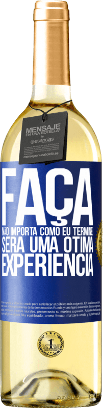 29,95 € | Vinho branco Edição WHITE Faça, não importa como eu terminei, será uma ótima experiência Etiqueta Azul. Etiqueta personalizável Vinho jovem Colheita 2024 Verdejo