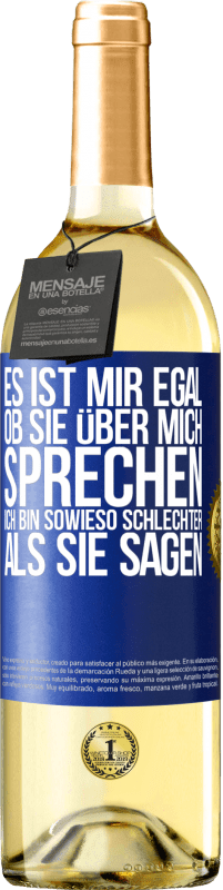 29,95 € | Weißwein WHITE Ausgabe Es ist mir egal, ob sie über mich sprechen. Ich bin sowieso schlechter als sie sagen Blaue Markierung. Anpassbares Etikett Junger Wein Ernte 2024 Verdejo