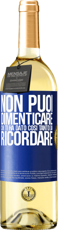 «Non puoi dimenticare chi ti ha dato così tanto da ricordare» Edizione WHITE