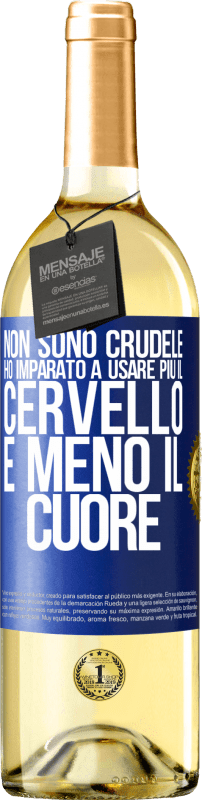 29,95 € | Vino bianco Edizione WHITE Non sono crudele, ho imparato a usare più il cervello e meno il cuore Etichetta Blu. Etichetta personalizzabile Vino giovane Raccogliere 2024 Verdejo