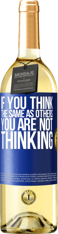 29,95 € Free Shipping | White Wine WHITE Edition If you think the same as others, you are not thinking Blue Label. Customizable label Young wine Harvest 2025 Verdejo