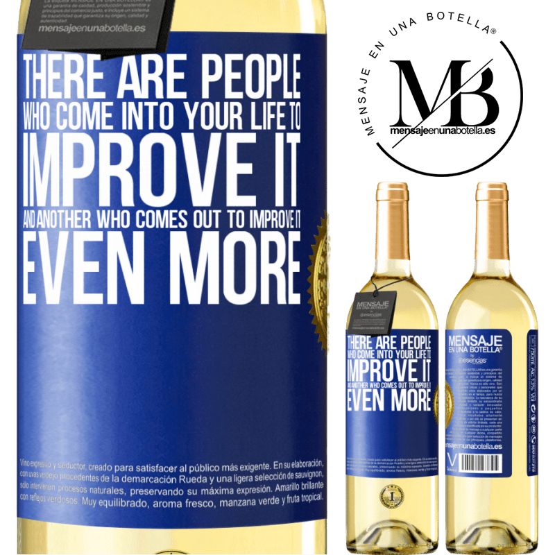 29,95 € Free Shipping | White Wine WHITE Edition There are people who come into your life to improve it and another who comes out to improve it even more Blue Label. Customizable label Young wine Harvest 2022 Verdejo