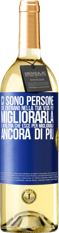 29,95 € Spedizione Gratuita | Vino bianco Edizione WHITE Ci sono persone che entrano nella tua vita per migliorarla e un'altra che esce per migliorarla ancora di più Etichetta Blu. Etichetta personalizzabile Vino giovane Raccogliere 2024 Verdejo