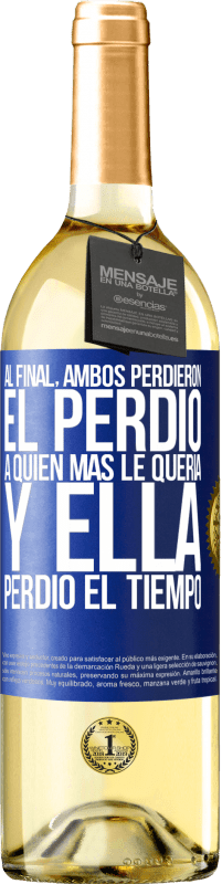 29,95 € Envío gratis | Vino Blanco Edición WHITE Al final, ambos perdieron. El perdió a quien más le quería, y ella perdió el tiempo Etiqueta Azul. Etiqueta personalizable Vino joven Cosecha 2024 Verdejo