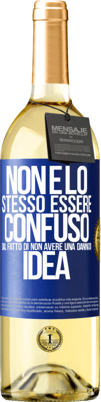 29,95 € | Vino bianco Edizione WHITE Non è lo stesso essere confuso dal fatto di non avere una dannata idea Etichetta Blu. Etichetta personalizzabile Vino giovane Raccogliere 2023 Verdejo