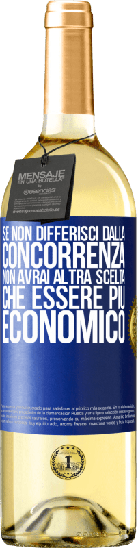 29,95 € | Vino bianco Edizione WHITE Se non differisci dalla concorrenza, non avrai altra scelta che essere più economico Etichetta Blu. Etichetta personalizzabile Vino giovane Raccogliere 2024 Verdejo