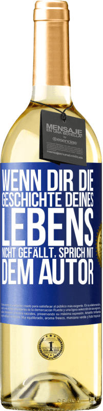 29,95 € | Weißwein WHITE Ausgabe Wenn dir die Geschichte deines Lebens nicht gefällt, sprich mit dem Autor Blaue Markierung. Anpassbares Etikett Junger Wein Ernte 2024 Verdejo