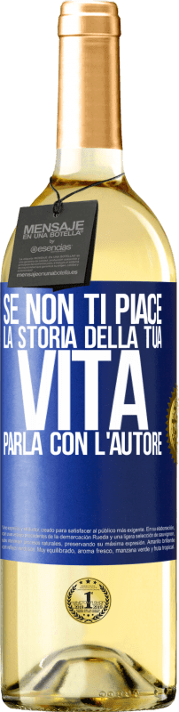 29,95 € Spedizione Gratuita | Vino bianco Edizione WHITE Se non ti piace la storia della tua vita, parla con l'autore Etichetta Blu. Etichetta personalizzabile Vino giovane Raccogliere 2024 Verdejo