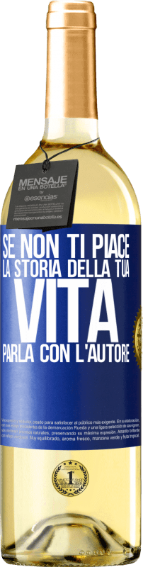 29,95 € | Vino bianco Edizione WHITE Se non ti piace la storia della tua vita, parla con l'autore Etichetta Blu. Etichetta personalizzabile Vino giovane Raccogliere 2025 Verdejo