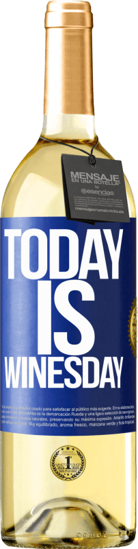 29,95 € Envío gratis | Vino Blanco Edición WHITE Today is winesday! Etiqueta Azul. Etiqueta personalizable Vino joven Cosecha 2025 Verdejo