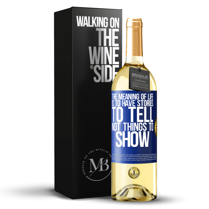 29,95 € Free Shipping | White Wine WHITE Edition The meaning of life is to have stories to tell, not things to show Blue Label. Customizable label Young wine Harvest 2025 Verdejo