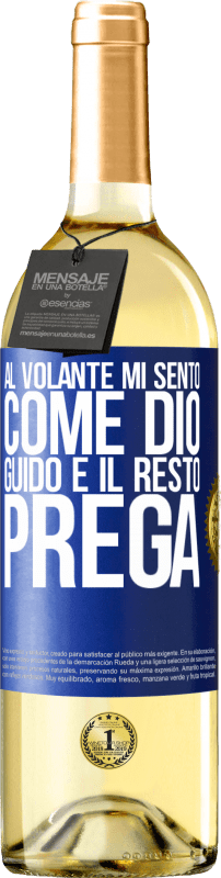 «Al volante mi sento come Dio. Guido e il resto prega» Edizione WHITE