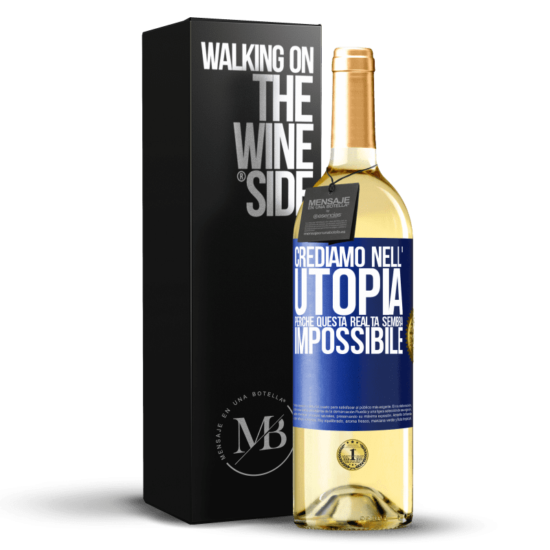 29,95 € Spedizione Gratuita | Vino bianco Edizione WHITE Crediamo nell'utopia perché questa realtà sembra impossibile Etichetta Blu. Etichetta personalizzabile Vino giovane Raccogliere 2025 Verdejo