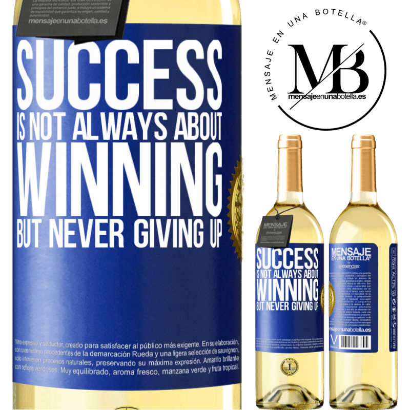 29,95 € Free Shipping | White Wine WHITE Edition Success is not always about winning, but never giving up Blue Label. Customizable label Young wine Harvest 2022 Verdejo