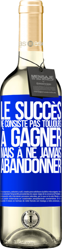 29,95 € | Vin blanc Édition WHITE Le succès ne consiste pas toujours à gagner, mais à ne jamais abandonner Étiquette Bleue. Étiquette personnalisable Vin jeune Récolte 2024 Verdejo