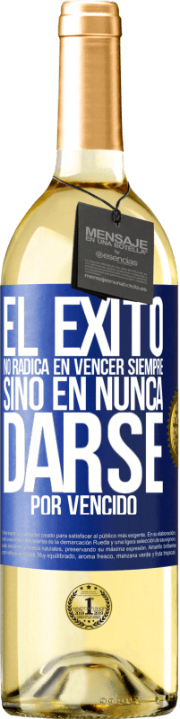 29,95 € | Vino Blanco Edición WHITE El éxito no radica en vencer siempre, sino en nunca darse por vencido Etiqueta Azul. Etiqueta personalizable Vino joven Cosecha 2024 Verdejo