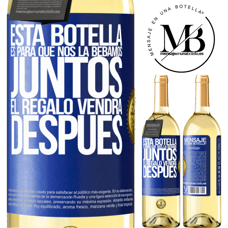 29,95 € Envío gratis | Vino Blanco Edición WHITE Esta botella es para que nos la bebamos juntos. El regalo vendrá después Etiqueta Azul. Etiqueta personalizable Vino joven Cosecha 2023 Verdejo