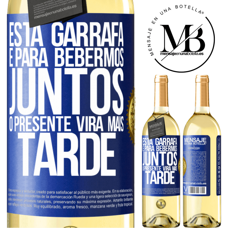 29,95 € Envio grátis | Vinho branco Edição WHITE Esta garrafa é para bebermos juntos. O presente virá mais tarde Etiqueta Azul. Etiqueta personalizável Vinho jovem Colheita 2025 Verdejo