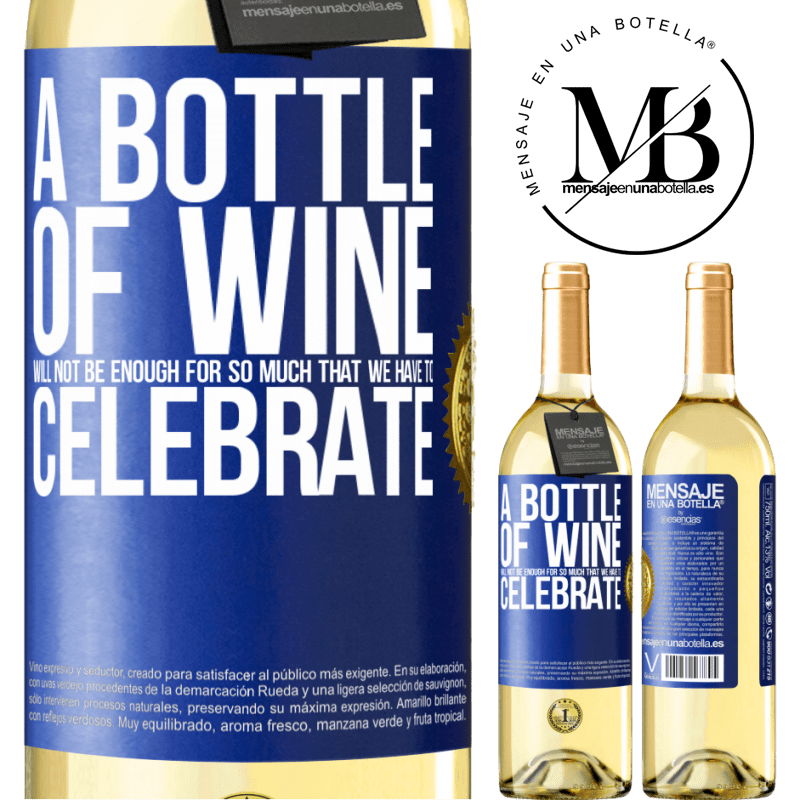 29,95 € Free Shipping | White Wine WHITE Edition A bottle of wine will not be enough for so much that we have to celebrate Blue Label. Customizable label Young wine Harvest 2022 Verdejo