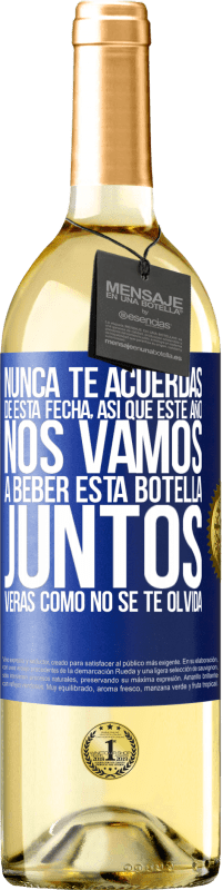 29,95 € Envío gratis | Vino Blanco Edición WHITE Nunca te acuerdas de esta fecha, así que este año nos vamos a beber esta botella juntos. Verás como no se te olvida Etiqueta Azul. Etiqueta personalizable Vino joven Cosecha 2024 Verdejo