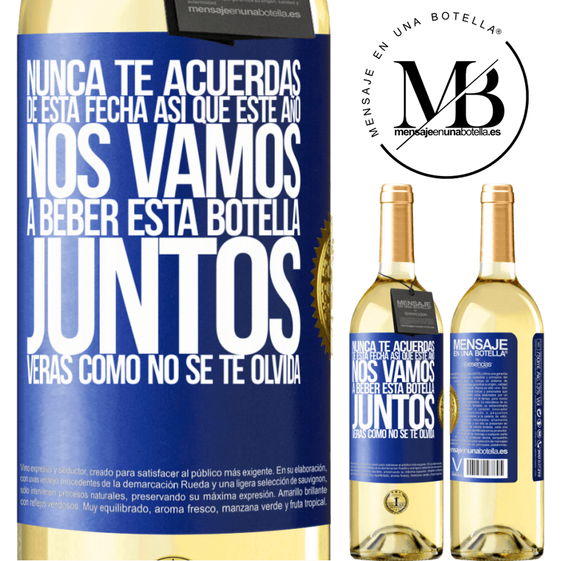 29,95 € Envío gratis | Vino Blanco Edición WHITE Nunca te acuerdas de esta fecha, así que este año nos vamos a beber esta botella juntos. Verás como no se te olvida Etiqueta Azul. Etiqueta personalizable Vino joven Cosecha 2024 Verdejo