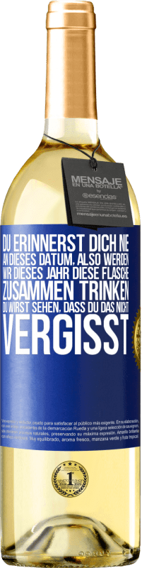 29,95 € Kostenloser Versand | Weißwein WHITE Ausgabe Du erinnerst dich nie an dieses Datum, also werden wir dieses Jahr diese Flasche zusammen trinken. Du wirst sehen, dass du das n Blaue Markierung. Anpassbares Etikett Junger Wein Ernte 2025 Verdejo