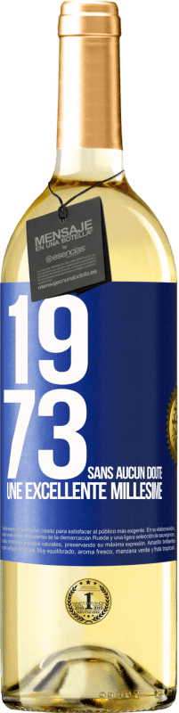 29,95 € | Vin blanc Édition WHITE 1973. Sans aucun doute, une excellente millésime Étiquette Bleue. Étiquette personnalisable Vin jeune Récolte 2025 Verdejo