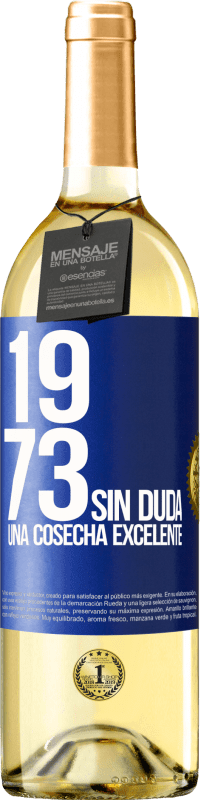 29,95 € Envío gratis | Vino Blanco Edición WHITE 1973. Sin duda, una cosecha excelente Etiqueta Azul. Etiqueta personalizable Vino joven Cosecha 2024 Verdejo