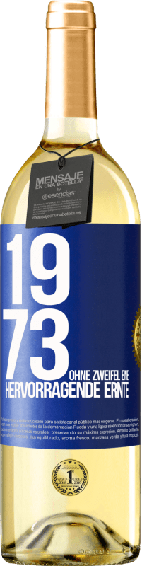 29,95 € Kostenloser Versand | Weißwein WHITE Ausgabe 1973. Ohne Zweifel eine hervorragende Ernte Blaue Markierung. Anpassbares Etikett Junger Wein Ernte 2024 Verdejo