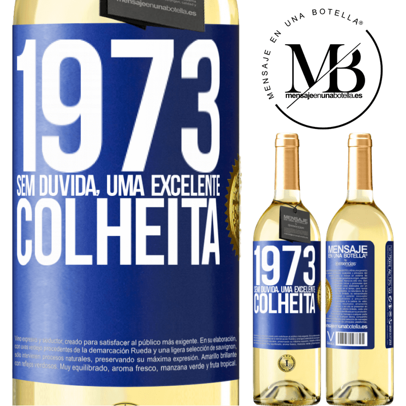 29,95 € Envio grátis | Vinho branco Edição WHITE 1973. Sem dúvida, uma excelente colheita Etiqueta Azul. Etiqueta personalizável Vinho jovem Colheita 2023 Verdejo