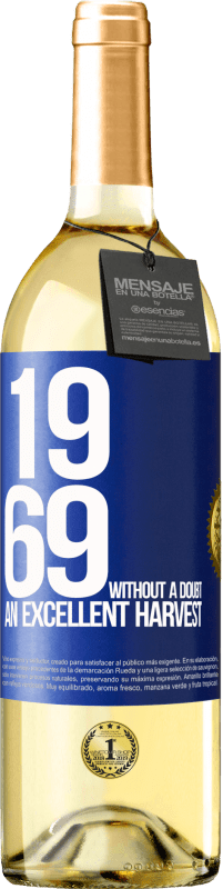 29,95 € | Белое вино Издание WHITE 1969. Без сомнения, отличный урожай Синяя метка. Настраиваемая этикетка Молодое вино Урожай 2023 Verdejo
