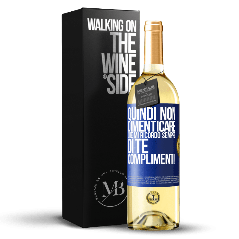 29,95 € Spedizione Gratuita | Vino bianco Edizione WHITE Quindi non dimenticare che mi ricordo sempre di te. Complimenti! Etichetta Blu. Etichetta personalizzabile Vino giovane Raccogliere 2024 Verdejo