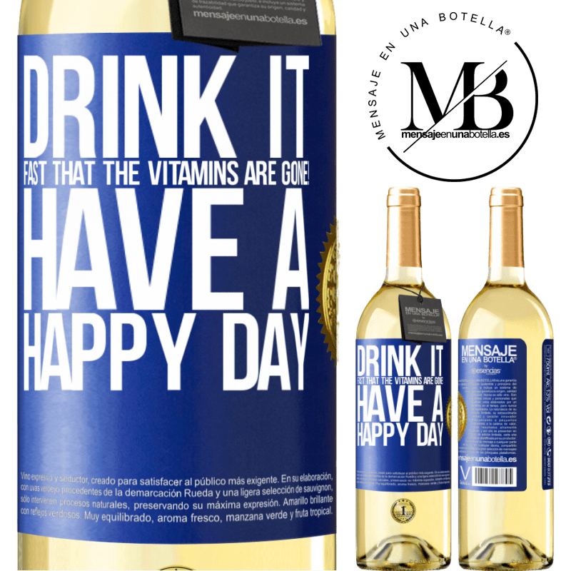 29,95 € Free Shipping | White Wine WHITE Edition Drink it fast that the vitamins are gone! Have a happy day Blue Label. Customizable label Young wine Harvest 2023 Verdejo