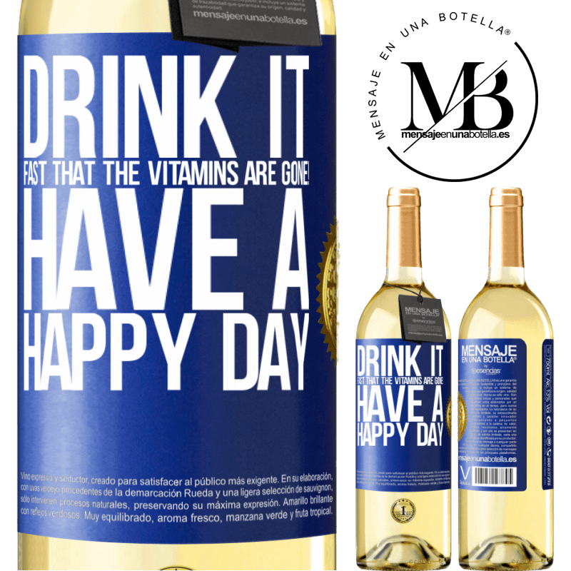 29,95 € Free Shipping | White Wine WHITE Edition Drink it fast that the vitamins are gone! Have a happy day Blue Label. Customizable label Young wine Harvest 2025 Verdejo