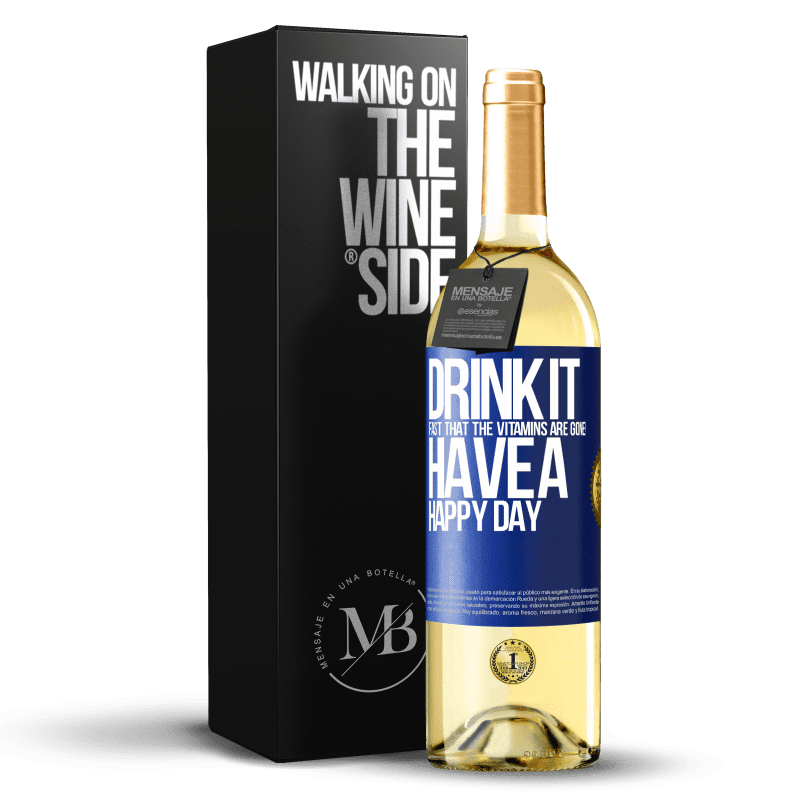 29,95 € Free Shipping | White Wine WHITE Edition Drink it fast that the vitamins are gone! Have a happy day Blue Label. Customizable label Young wine Harvest 2025 Verdejo