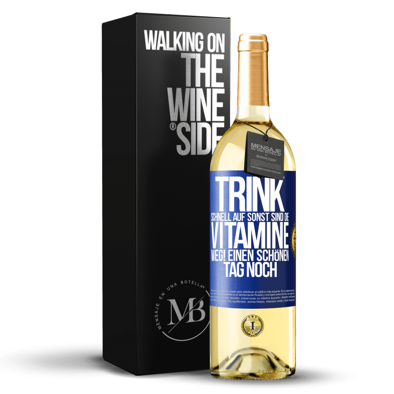 29,95 € Kostenloser Versand | Weißwein WHITE Ausgabe Trink schnell auf, sonst sind die Vitamine weg! Einen schönen Tag noch Blaue Markierung. Anpassbares Etikett Junger Wein Ernte 2023 Verdejo