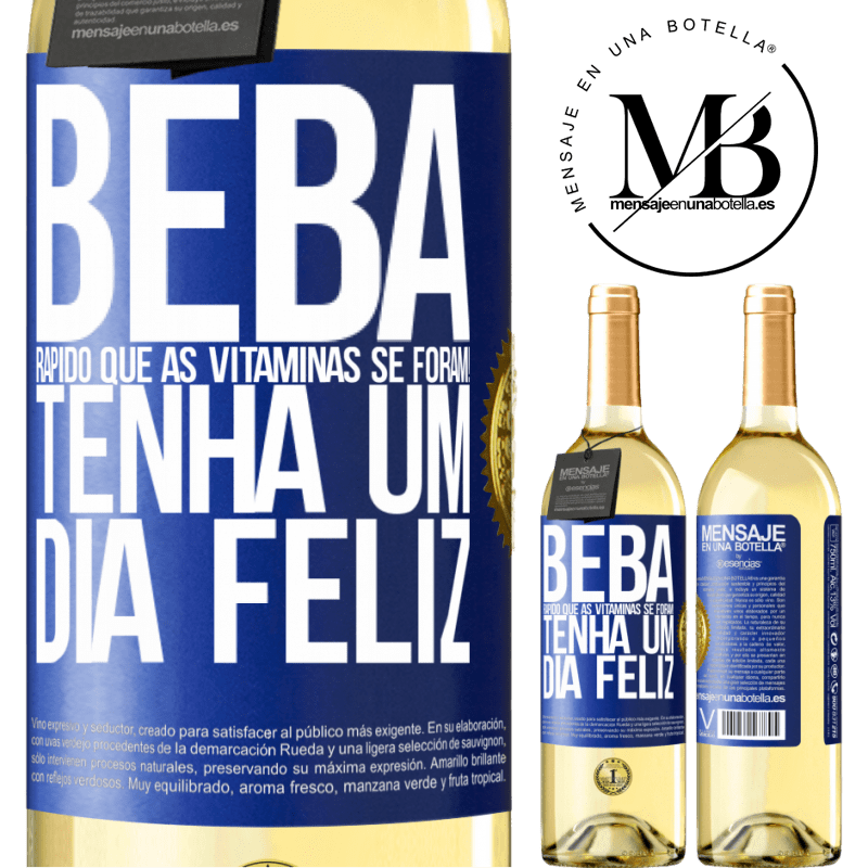 29,95 € Envio grátis | Vinho branco Edição WHITE Beba rápido que as vitaminas se foram! Tenha um dia feliz Etiqueta Azul. Etiqueta personalizável Vinho jovem Colheita 2023 Verdejo